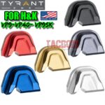 Tyrant Designs SLIDE COVER END PLATE Billet Aluminum For H&K VP9 VP40 VP9SK Black Red Blue Gold Grey Silver