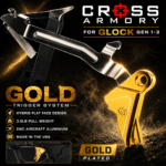 CROSS ARMORY USA "Drop-In" Flat Face HYBRID Trigger for Glock GEN 3 - 3.5lb - GOLD PLATED
