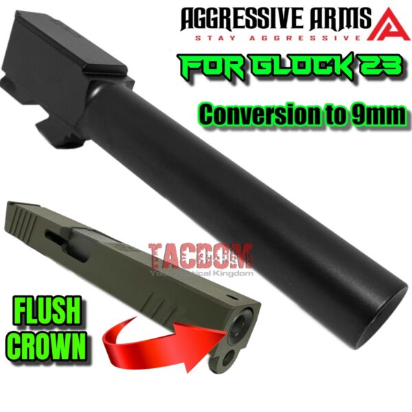 AGGRESSIVE ARMS FLUSH CROWN 9mm CONVERSION BARREL for GLOCK 23 GEN 1 2 3 4 - BLACK DLC Finish - Stainless Steel