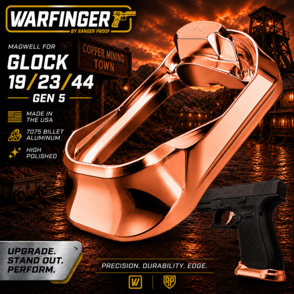 WARFINGER by Ranger Proof for GLOCK 19 / 23 / 44 ENHANCED COPPER BILLET ALUMINUM MAGWELL – FITS GEN 5 OEM FACTORY FRAMES