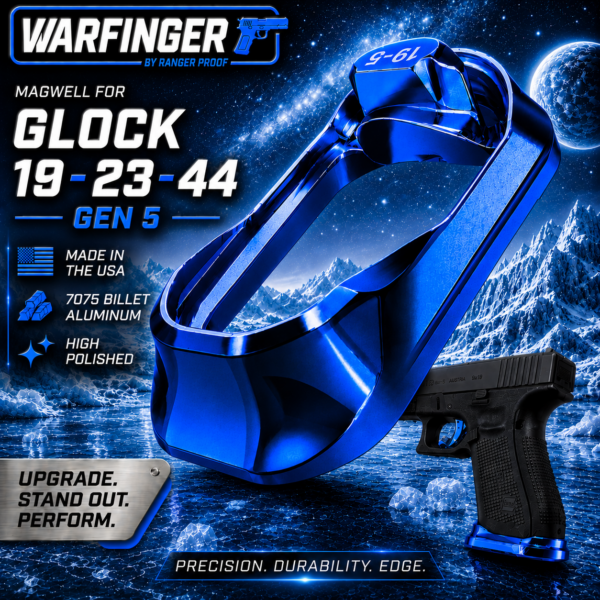 WARFINGER by Ranger Proof for GLOCK 19 / 23 / 44 ENHANCED BLUE BILLET ALUMINUM MAGWELL – FITS GEN 5 OEM FACTORY FRAMES