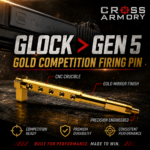CROSS ARMORY for Glock 19 19x 17 22 23 26 34 45 GEN 5STAINLESS STEEL "SWISS TURNED" Skelton PERFORMANCE GOLD TIN Striker - LIGHTER STRONGER