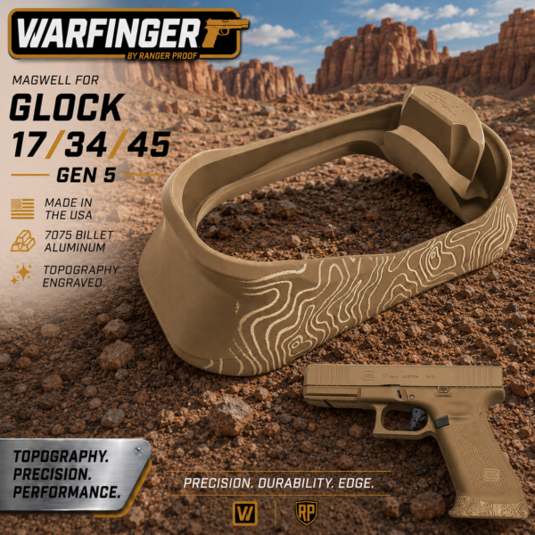 WARFINGER by Ranger Proof for GLOCK 17 / 34 / 45 FDE TOPOGRAPHY BILLET ALUMINUM MAGWELL – FITS GEN 5 OEM FACTORY FRAMES