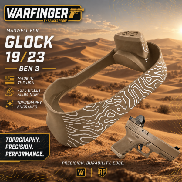 WARFINGER by Ranger Proof for GLOCK 19 / 23 FDE TAN TOPOGRAPHY BILLET ALUMINUM MAGWELL – FITS GEN 3 OEM FACTORY FRAMES